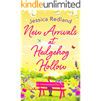 New Arrivals at Hedgehog Hollow: The new heartwarming- uplifting page-turner from Jessica Redland (English Edition)